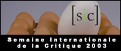 Semaine Internationale de la critique (c) D.R;