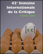 42e Semaine Internationale de la Critqiue 2003 (c) D.R.