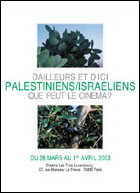 D'ailleurs et d'ici - Palestiniens/Israeliens - Que peut le cinéma ? (c) D.R.