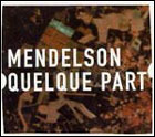 Quelque part de Mendelson (c) D.R.