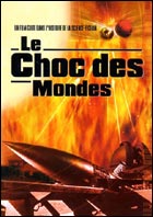 Le Choc des mondes (c) D.R.