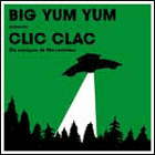 Big Yu Yum présente : Clic Clac, dix mélodies cinématographiques (c) D.R.