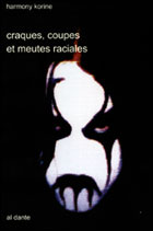 Craques, coupes et meutes raciales (c) D.R.