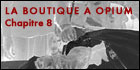 La Boutique à opium (c) D.R.