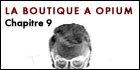 La Boutique à opium (c) D.R.