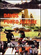 Davos - Porto Alegre et autres batailles (c) D.R;